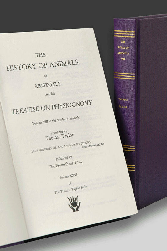 The Works of Aristotle VIII (The History of Animals) (Thomas Taylor Series, volume XXVI)