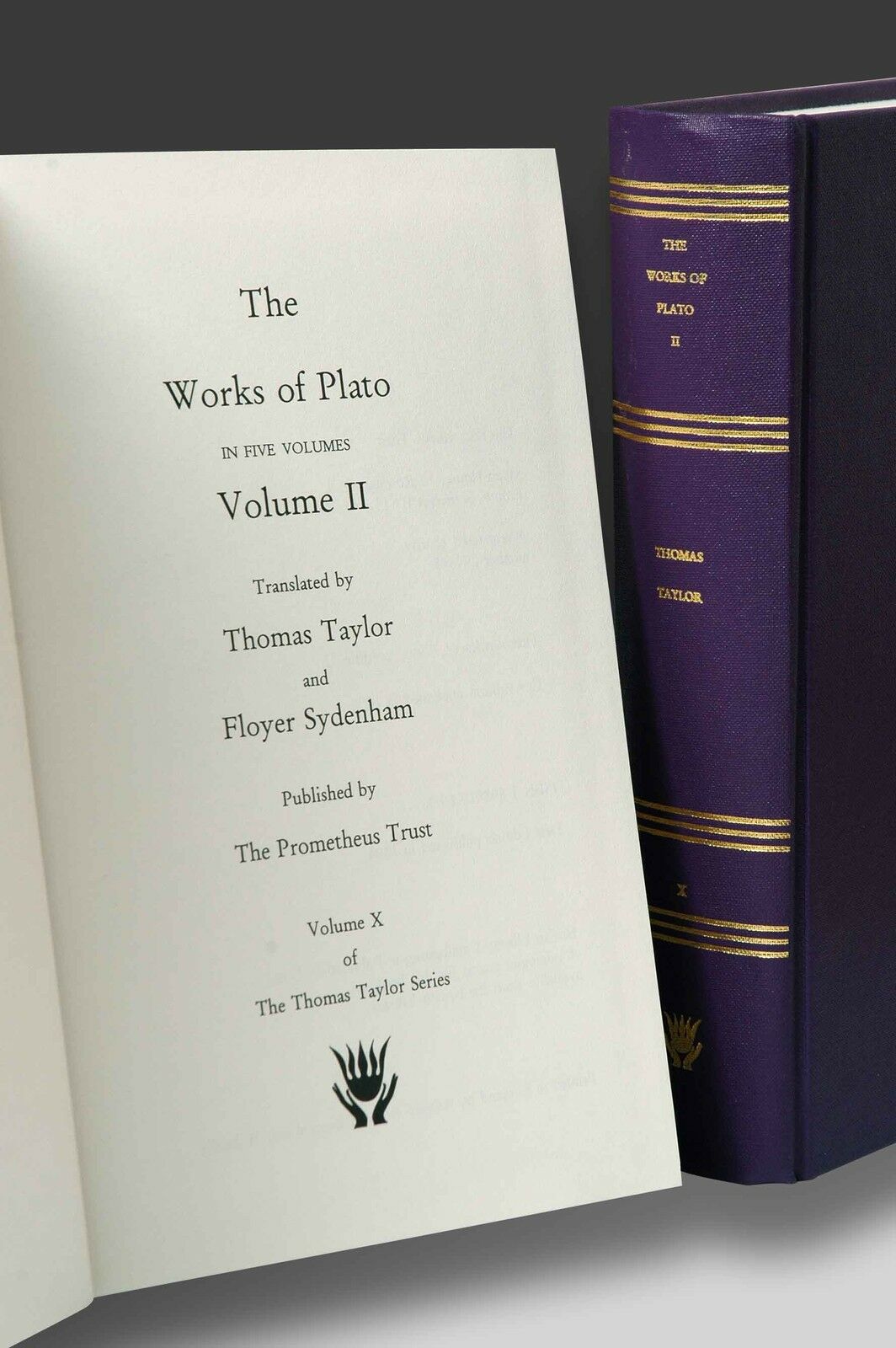 The Works of Plato, volume II (Thomas Taylor Series, volume X)