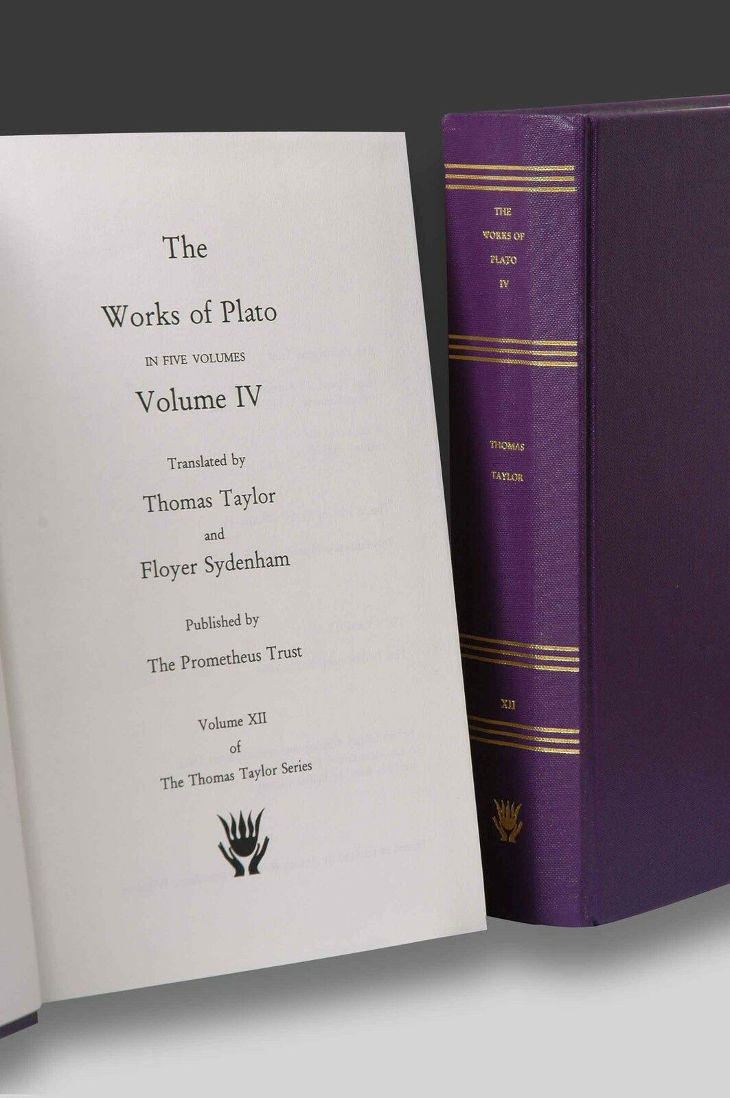 The Works of Plato, volume IV (Thomas Taylor Series, volume XII)