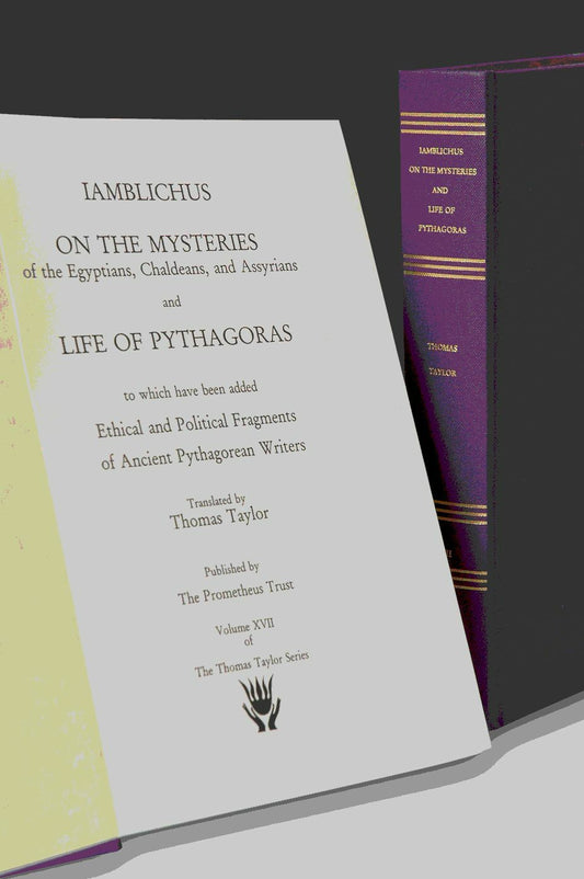 Iamblichus: On the Mysteries and Life of Pythagoras (Thomas Taylor Series, volume XVII)